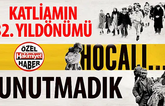 Hocalı Katliamının 32. Yılı: Adalet İçin Çağrılar Yükseliyor