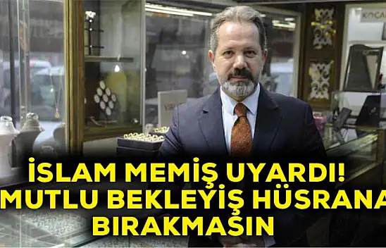 İslam Memiş Uyardı! Umutlu bekleyiş yerini hüsrana bırakabilir
