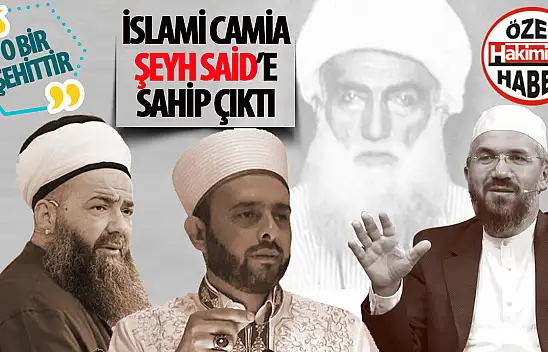 İslami Camianın Şeyh Said Yorumu: O Şehittir