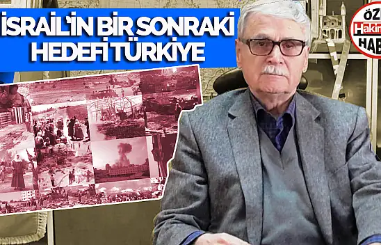 İsrail'in Bir Sonraki Hedefi Türkiye