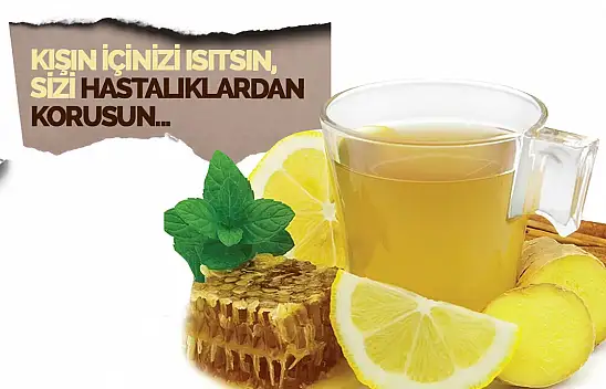 Kış Aylarında İçilmesi Tavsiye Edilen Çaylar ve Faydaları