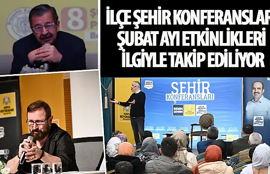 Konya Büyükşehir Belediyesi İlçe Şehir Konferansları Şubat Ayı Etkinlikleri Devam Ediyor