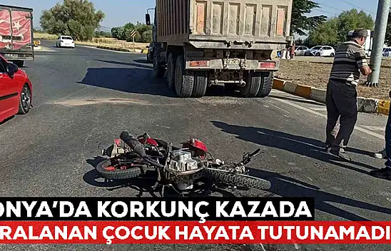 Konya'da korkunç kazada yaralanan çocuk hayata tutunamadı