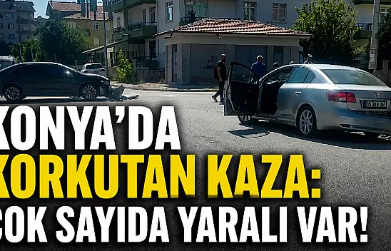 Konya'da korkutan kaza: Çok sayıda yaralı var!