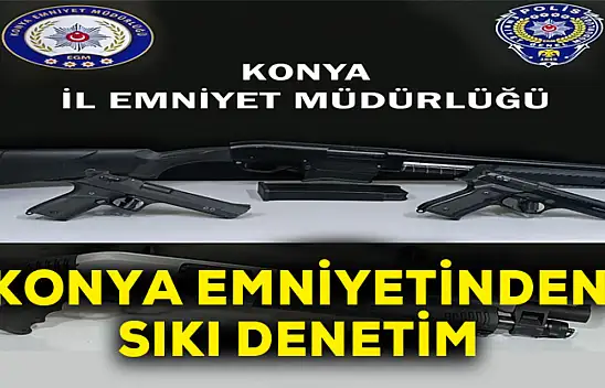 Konya emniyetinden sıkı denetim!