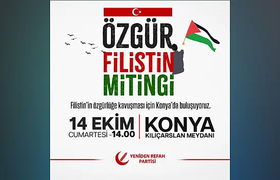 Konya'nın kalbi 14 Ekim'de Filistin için atacak! Yeniden Refah Partisi miting düzenleyecek!