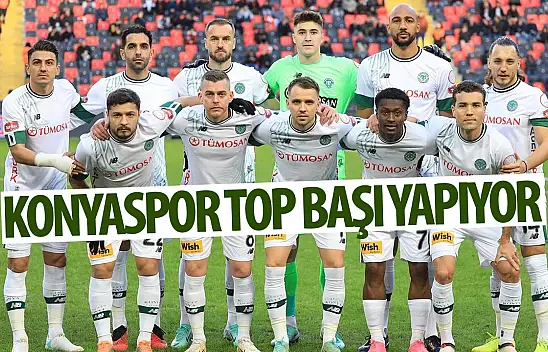 Konyaspor top başı yapıyor!