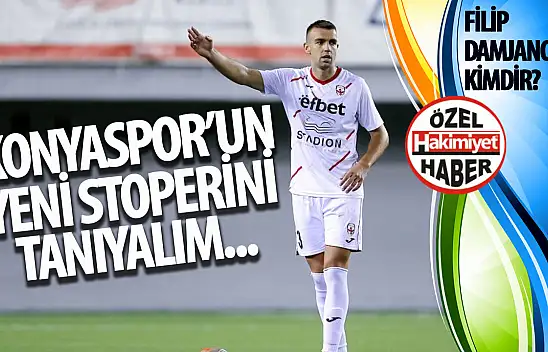 Konyaspor'un yeni defansı Filip Damjanovic Kimdir?