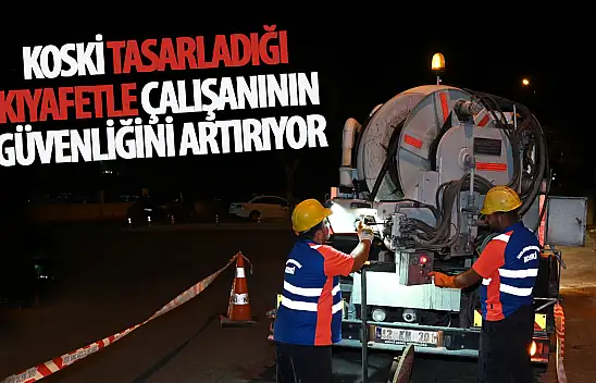 KOSKİ, Yüksek Görünürlüklü Kıyafetlerle Çalışan Güvenliğini Artırıyor