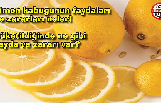 Limon kabuğunun faydaları ve zararları neler! Tüketildiğinde ne gibi fayda ve zararı var?