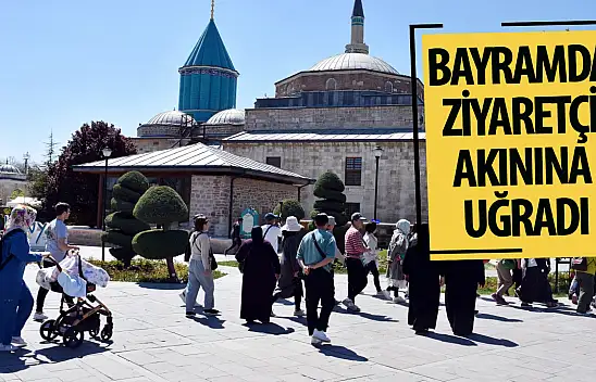 Mevlana Müzesi bayramda ziyaretçi akınına uğradı!