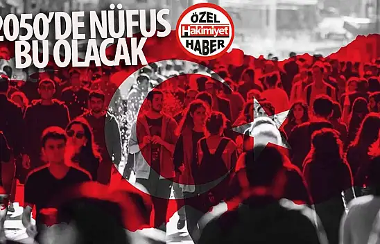 Nüfusumuzun o tarihte 55 Milyonun altına düşmesi bekleniyor