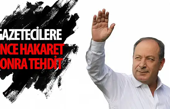 Oprukçu,  gazetecilere önce 'hakaret' etti, sonra 'tehdit'