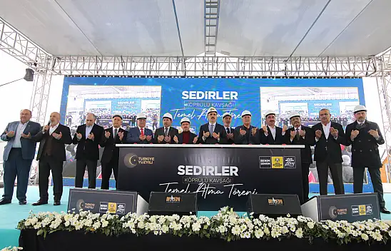 Sedirler Köprülü Kavşağı'nın Temeli Atıldı