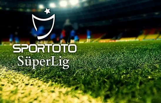 Spor Toto Süper Lig'de 32. Hafta heyecanı