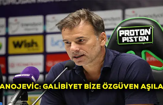 Stanojevıc: Galibiyet bize özgüven aşıladı