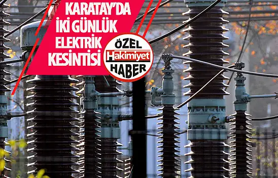 Tesis Çalışmaları Karatay'ı Elektriksiz Bırakacak