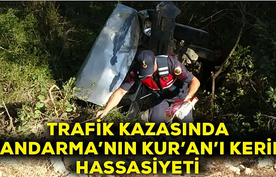 Trafik kazasında Jandarma'nın Kuran'ı Kerim hassasiyeti