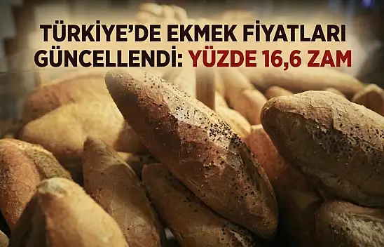 Türkiye'de ekmek fiyatları güncellendi: Yüzde 16,6 zam