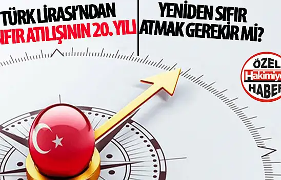Türkiye Ekonomisinde TL'de Bir Sıfır Daha Atılacak mı? 20 Yıl Önceki Reformdan Sonra Ekonomideki Gelişmeler…