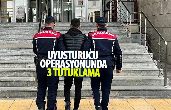 Uyuşturucu operasyonu sonucu 3 tutuklama