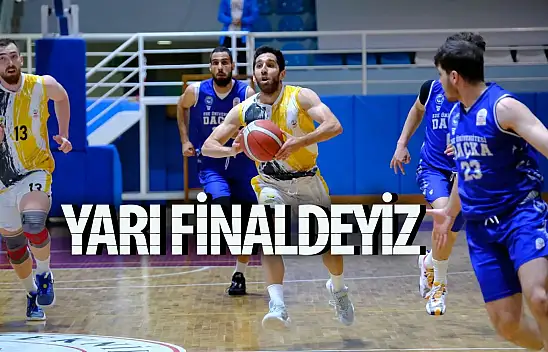 Yarı finaldeyiz