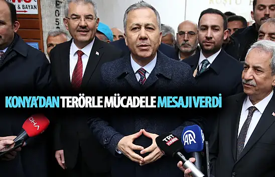 Yerlikaya Konya'da terörle ilgili önemli mesajlar verdi!