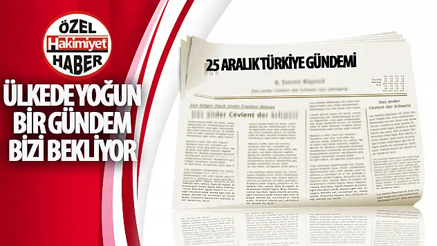 25 Aralık 2023 Gündemi