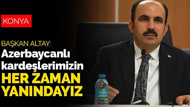 Konya Büyükşehir Belediyesi'nden Azerbaycan'a destek