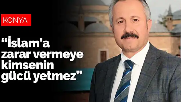 TYB Konya: İslam'a zarar vermeye kimsenin gücü yetmez