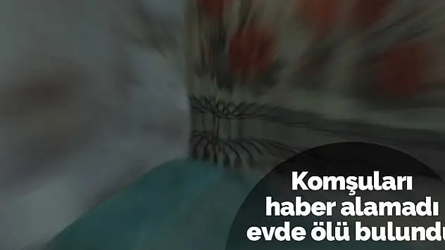 Konya'da şok! Evinde ölü bulundu