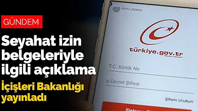İçişleri Bakanlığı sehayat izin belgeleriyle ilgili açıklama yayınladı