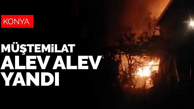 Konya'da müştemilattan yükselen alevler çevre sakinlerini korkuttu