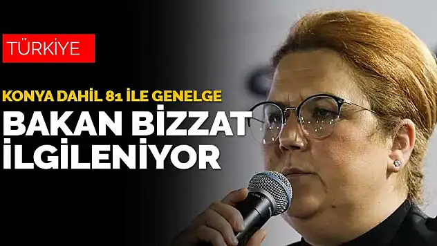 Bakanlıktan Konya dahil 81 ile genelge
