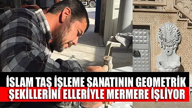 İslam taş işleme sanatının geometrik şekillerini elleriyle mermere işliyor