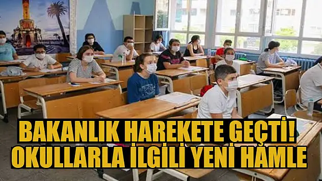 Bakanlık harekete geçti! Okullarla ilgili yeni hamle