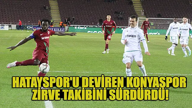 Hatayspor'u deviren Konyaspor zirve takibini sürdürdü!