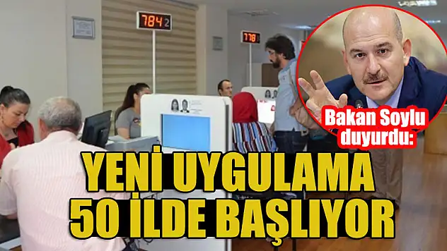 Bakan Soylu duyurdu: Yeni uygulama 50 ilde başlıyor
