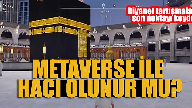 Metaverse ile hacı olunur mu? Diyanet tartışmalara son noktayı koydu