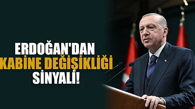 Cumhurbaşkanı Erdoğan'dan kabine değişikliği mesajı