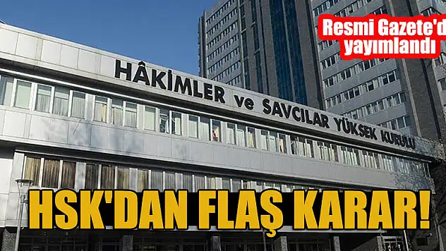 HSK'dan flaş karar! Resmi Gazete'de yayımlandı
