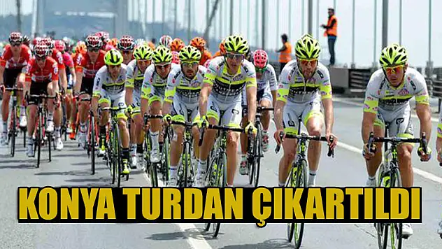 Konya turdan çıkartıldı