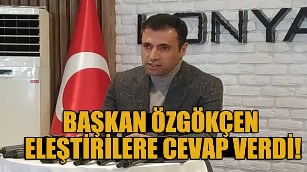 Başkan Özgökçen eleştirilere cevap verdi