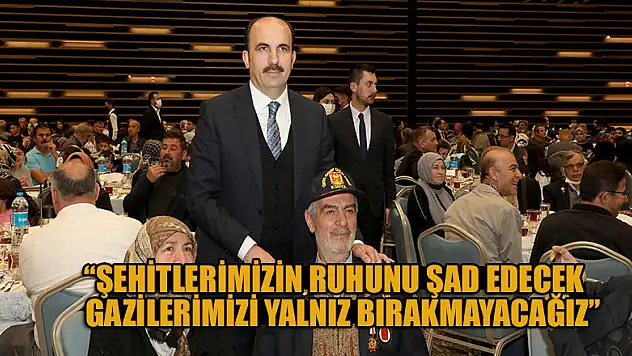 Başkan Altay: 'Şehitlerimizin Ruhunu Şad Edecek, Gazilerimizi Yalnız Bırakmayacağız'