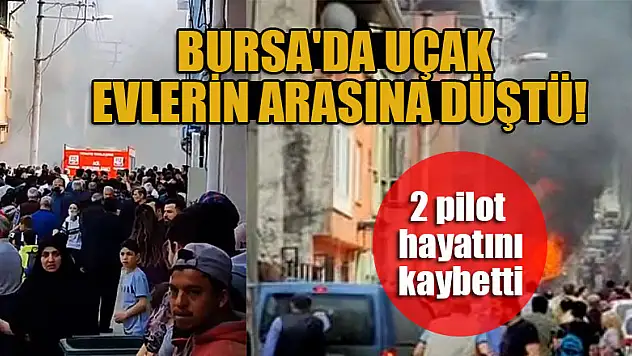 Bursa'da uçak evlerin arasına düştü!