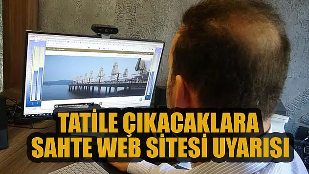 Tatile çıkacaklara sahte web sitesi uyarısı