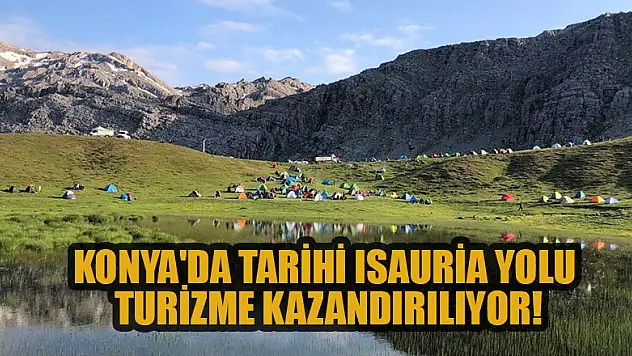 Konya'da tarihi Isauria Yolu turizme kazandırılıyor