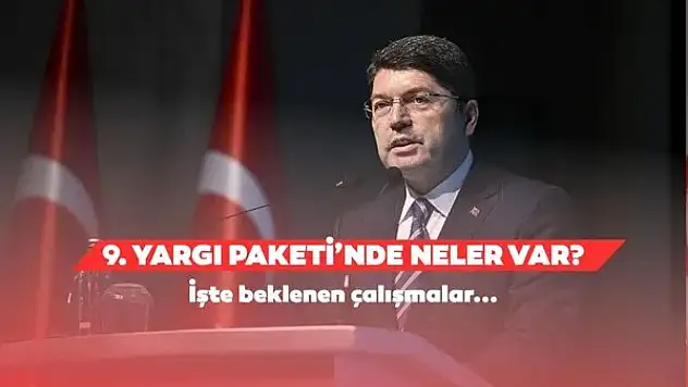 9. Yargı Paketi'nin son durumu ve içeriği