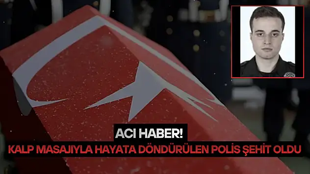 Acı haber! Feci kazada kalp masajıyla hayata döndürülen polis şehit oldu