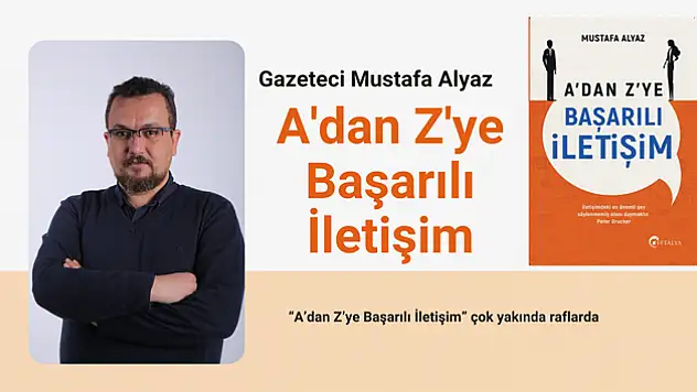 'A'dan Z'ye Başarılı İletişim' çok yakında raflarda